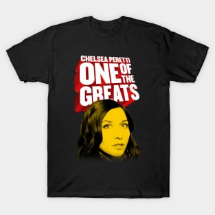 Chelsea Peretti One Of The Greats T-Shirt